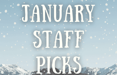 January Staff Picks