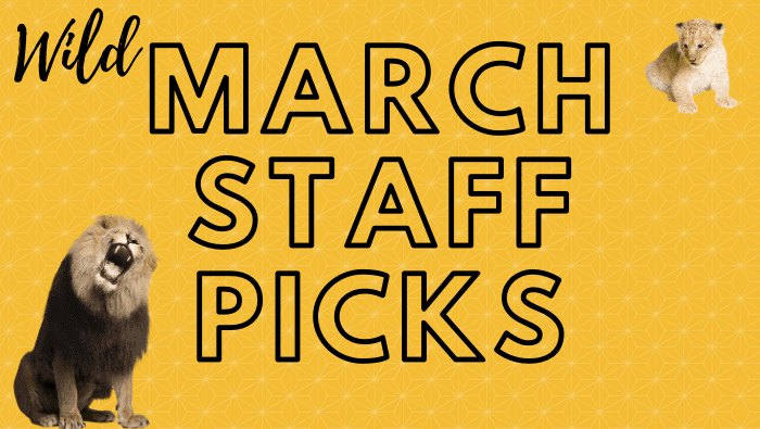 March Staff Picks